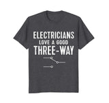 Funny Electrician Shirt for Men: Three-Way Tee