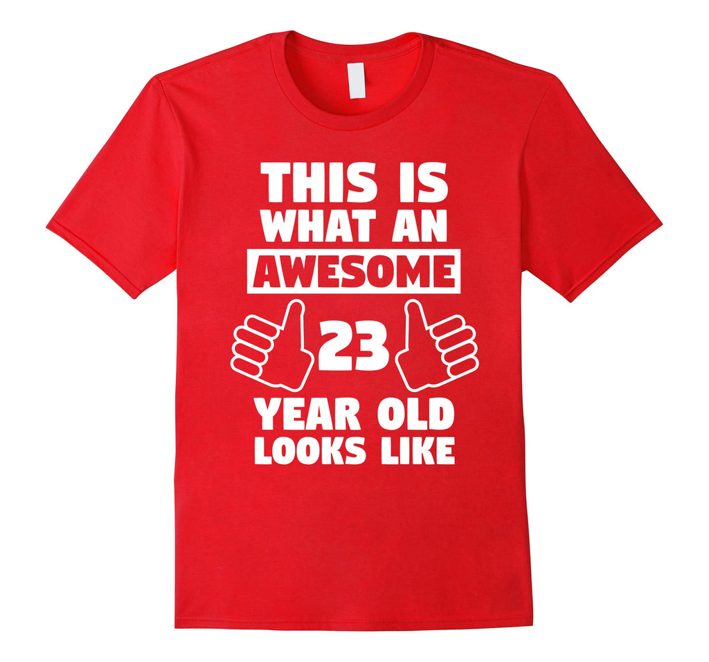Awesome 23 Year Old Birthday Gift Funny 23rd Birthday Shirt