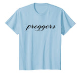 Preggers Funny Pregnancy Announcement New Mom T-Shirt