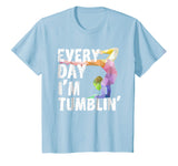Cute Every Day Im Tumblin Shirt - Funny Gymnast Shirts