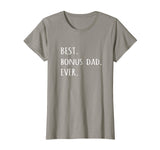 Best Bonus Dad Ever tshirt funny stepdad step-dad t shirt