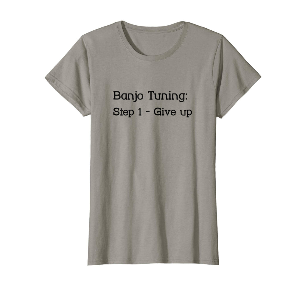 Banjo Tuning T-shirt Step One Give Up Funny Bluegrass Humor