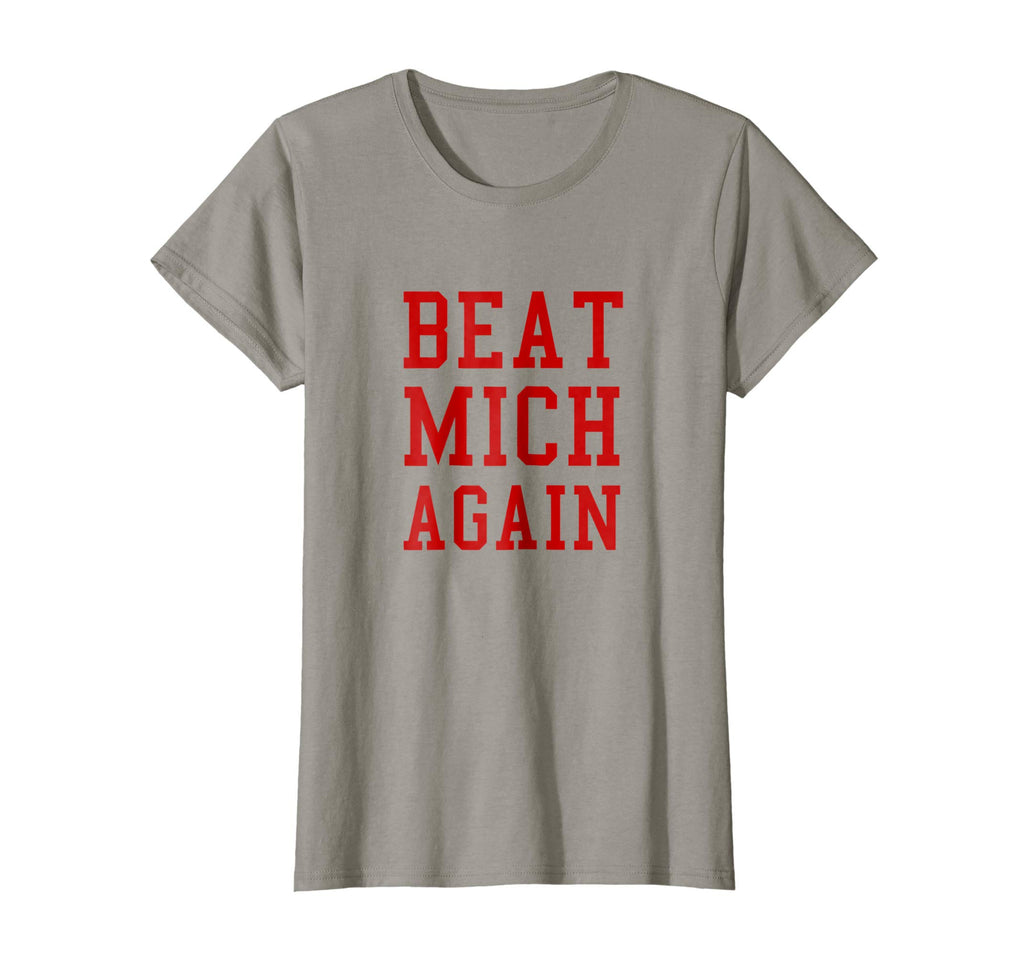 Beat Michigan Again Funny Football Rivalry T-Shirt