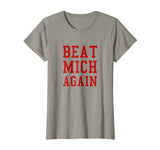 Beat Michigan Again Funny Football Rivalry T-Shirt