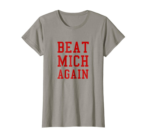 Beat Michigan Again Funny Football Rivalry T-Shirt