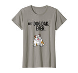 BEST DOG DAD EVER Funny English Bulldogs Pups T-Shirt