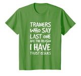 Trainers Who Say Last One Funny Gym T Shirts. Gym Lover Gift