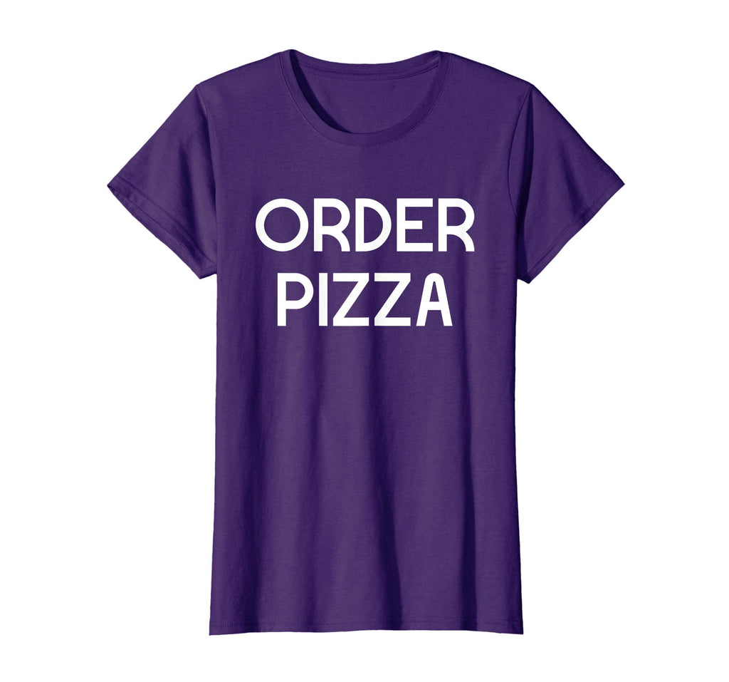 Funny Pizza Shirt Order Pizza Sarcastic T-Shirt
