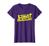 May The Lord Be With You shirt - Funny Christian T-shirt