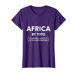 Africa Toto Life Soundtrack funny sarcastic shirt