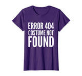 404 Error - Costume Not Found - Funny T-Shirt Halloween