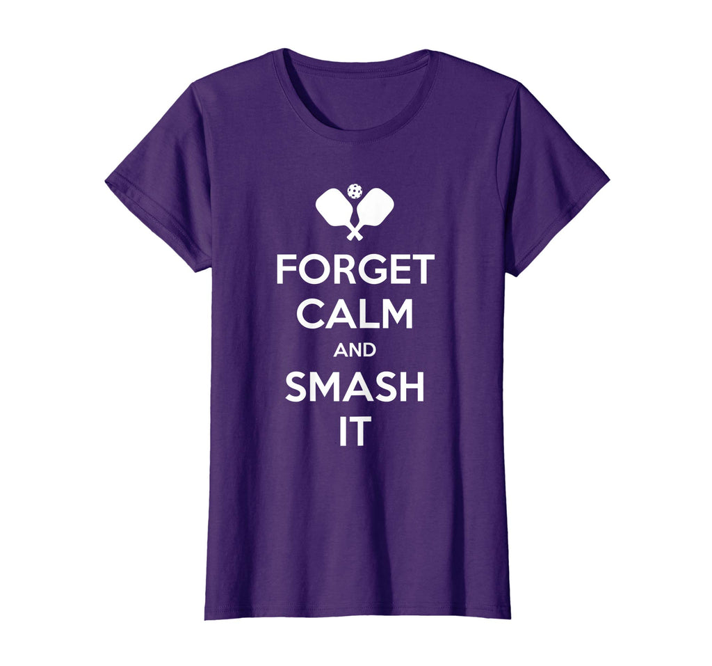 Pickleball Shirt Funny Forget Calm and Smash It T-Shirt
