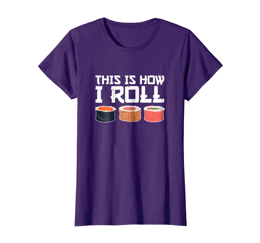 This Is How I Roll Sushi Chef Funny Sushi Lover Tshirt
