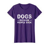 Because People Suck Funny T Shirt For Mens, Womens