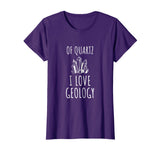 Funny Geology tshirt Gift for Geologist Quartz Pun Joke