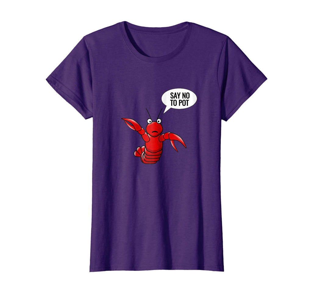 Lobster shirt craw fish crayfish funny say no to pot shirt