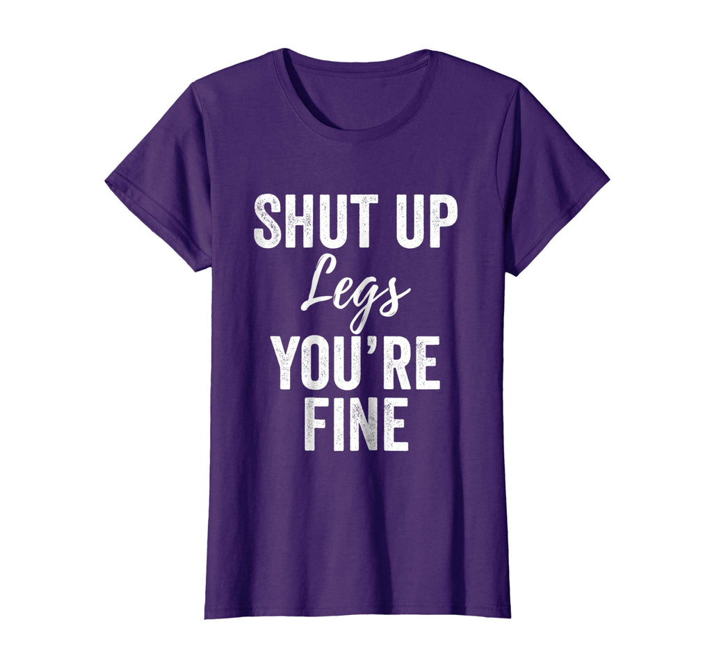 Shut Up Legs T-Shirt Funny Shirts for Work Out Exercise