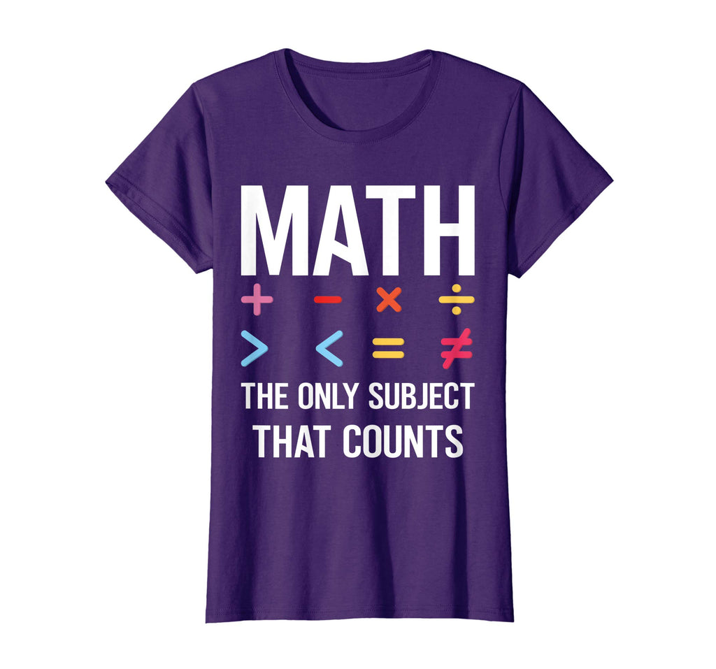 Math The Only Subject That Counts T-shirt Funny Math Shirts