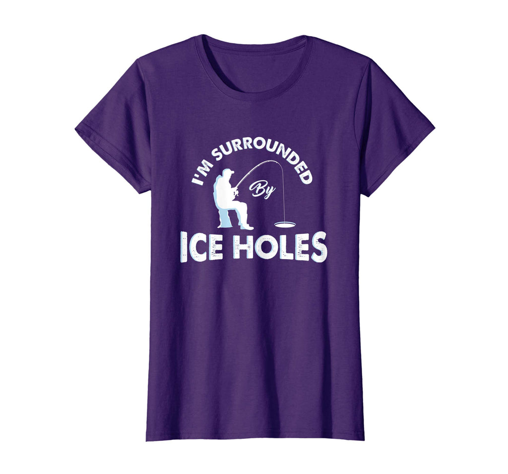 Funny Ice fishing Shirt - I'm surrounded by ice holes