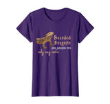Bearded Dragon Lizards are People Too Funny T Shirt