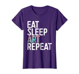 Eat Sleep Art Repeat T-Shirt Funny Artist Creative Gift