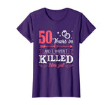 50 Years And I Haven't Killed Him Yet Funny T-Shirt