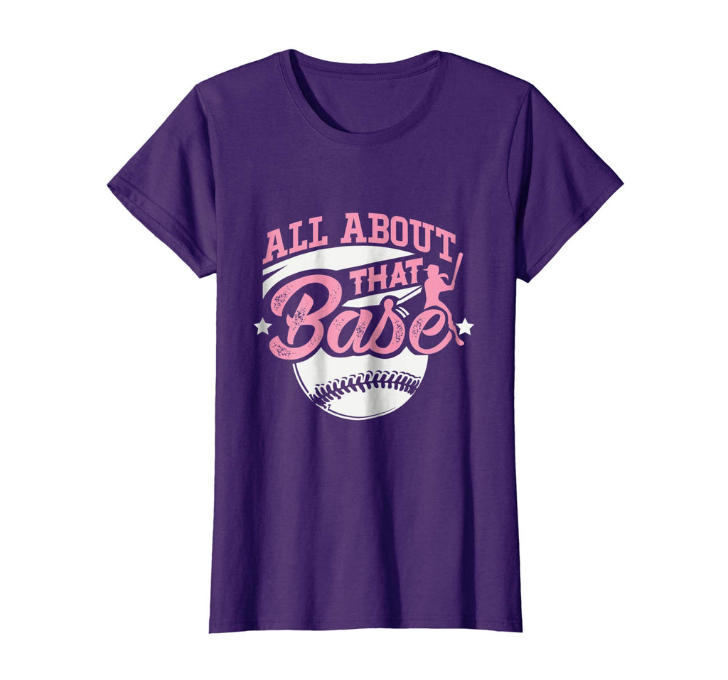 All About That Base Funny Softball Shirt