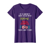 Anime Video Games or Food Funny Anime T-Shirt