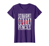 Straight Out Of Pencils Funny English School Teacher T-Shirt