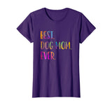 Best Dog Mom Ever Cute Funny Dog Lovers Mothers Day Shirt