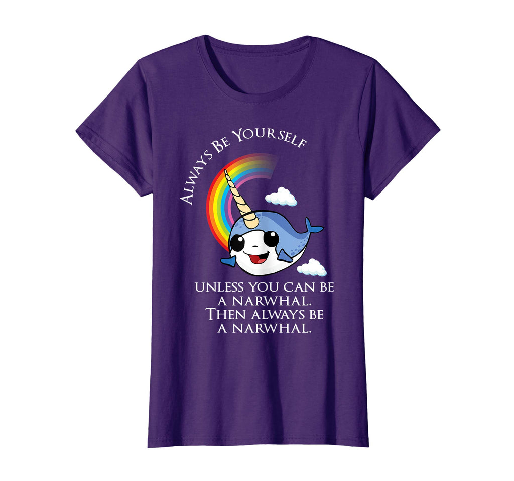 Always Be A Narwhal Funny T-Shirt - Funny Narwhal Tee Shirt