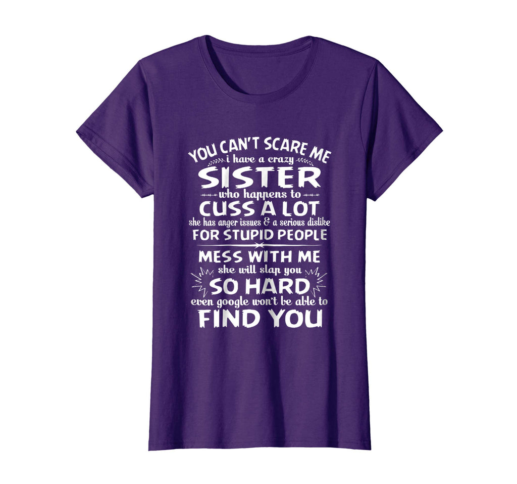 You Cant Scare Me I Have A Crazy Sister Funny Family T-shirt