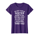 You Cant Scare Me I Have A Crazy Sister Funny Family T-shirt