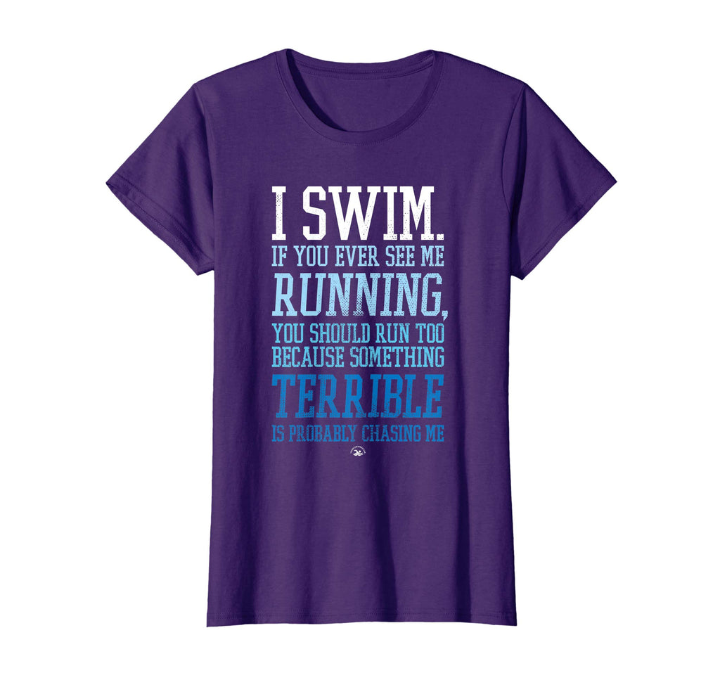 I Swim If You Ever See Me Running Funny Swimmer T Shirt