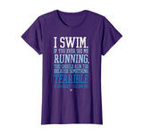 I Swim If You Ever See Me Running Funny Swimmer T Shirt
