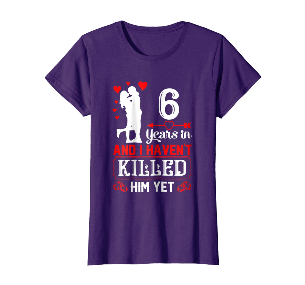 6 Years Wedding Anniversary Gift Idea for Wife Funny shirt