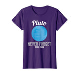 Pluto Never Forget T-Shirt Funny Science Geek Nerd Tee Gift