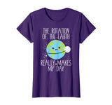 Rotation of the Earth Day Funny Science Teacher Gift T-Shirt