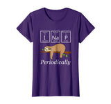 Funny Science Sloth Shirt-I Nap Periodically Sloths Lovers