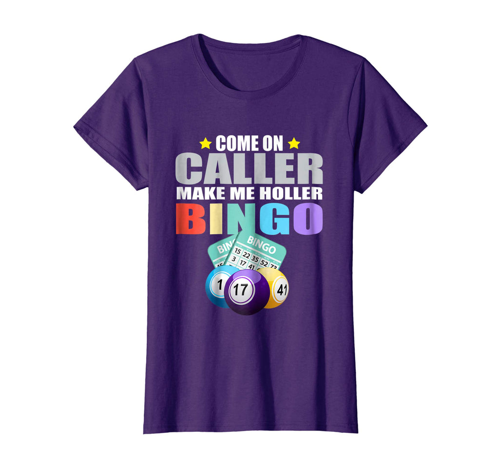 Come On Caller Make Me Holler Bingo T-Shirt - Funny Bingo