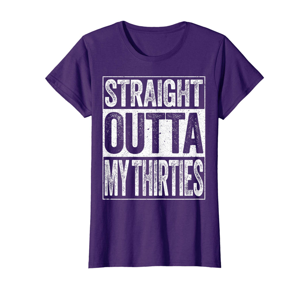 Straight Outta My Thirties T-Shirt Funny 40th Birthday Gift