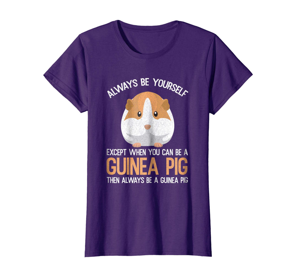 Always Be a Guinea Pig Funny T-Shirt Gift