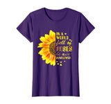 In A World Full Of Roses Be A Sunflower Funny T-shirt