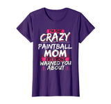 Crazy Paintball Mom Funny Hobby Gift TShirt