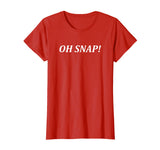 OH SNAP! T-shirt funny