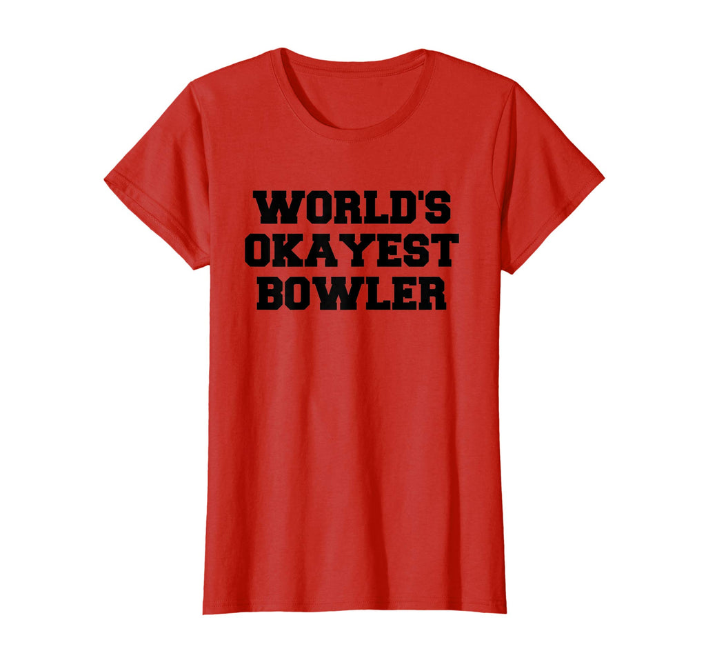 World's Okayest Bowler Funny Bowling T-Shirt