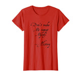 Don't make me repeat myself History Funny Nerdy Geek T-shirt