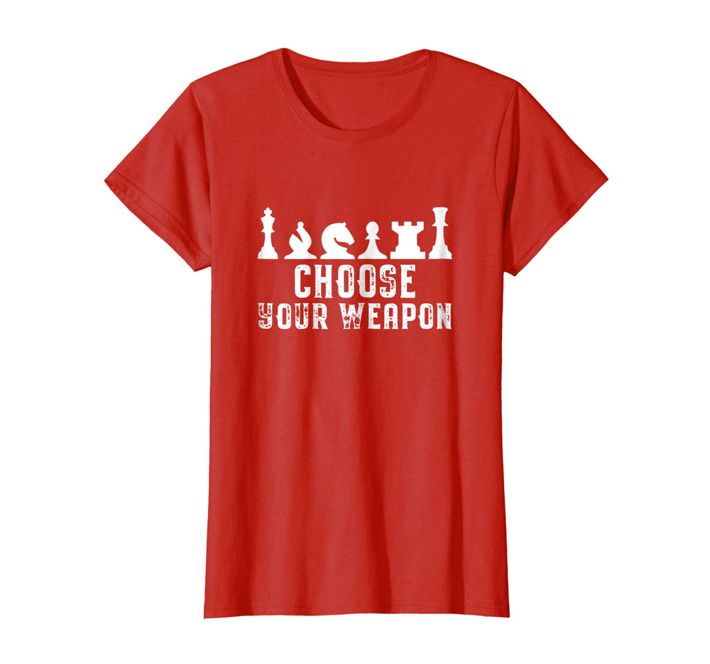Choose Your Weapon Chess Strategy Funny Chess Lovers T-Shirt