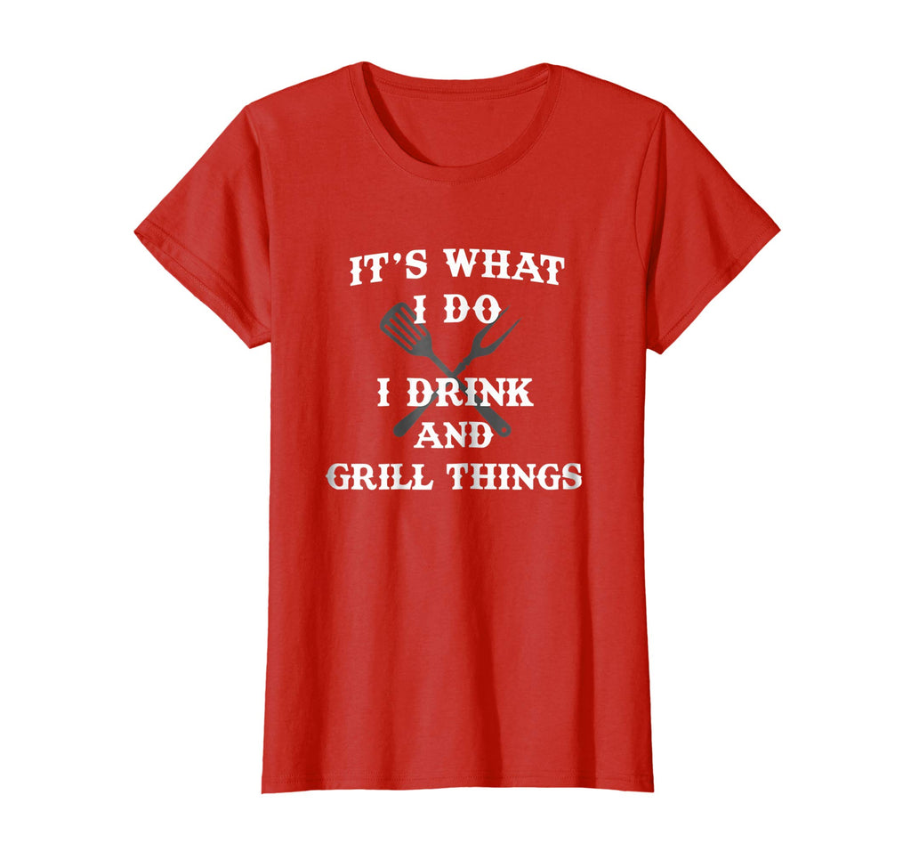 It's What I Do Drink Grill Things Funny BBQ Pitmaster Shirt