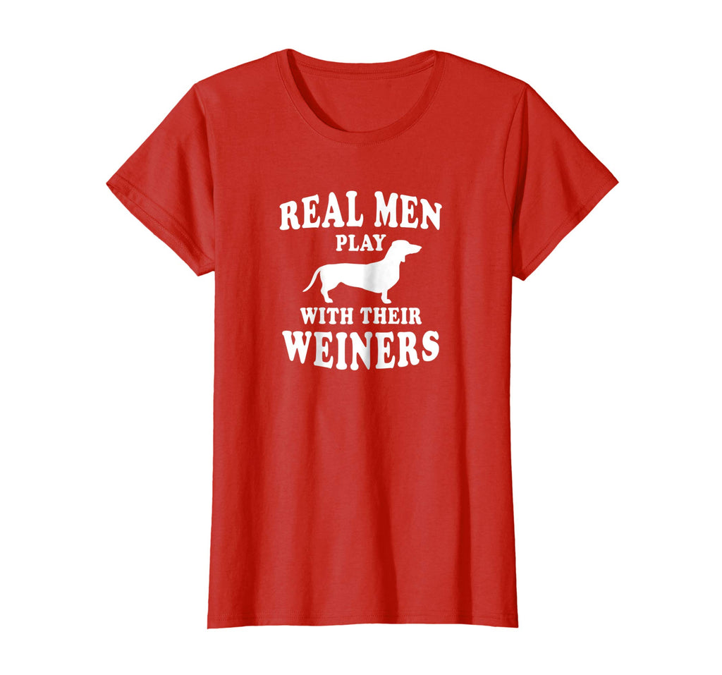 Funny Dachshund Weiner Dog Shirt Real Men Play With Weiners